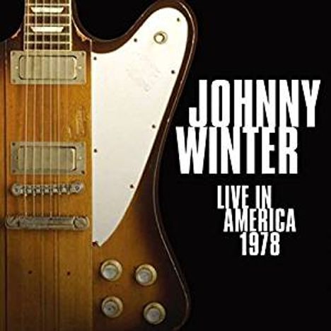 Johnny Winter: Live In America 1978 (Papersleeve), CD