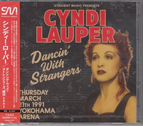 "STRAIGHT MUSIC PRESENTS CYNDI LAUPER Dancin' With Strangers. THURSDAY MARCH 21th 1991 YOKOHAMA ARENA." Links roter Streifen.