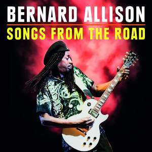 Bernard Allison: Songs From The Road, 1 CD und 1 DVD