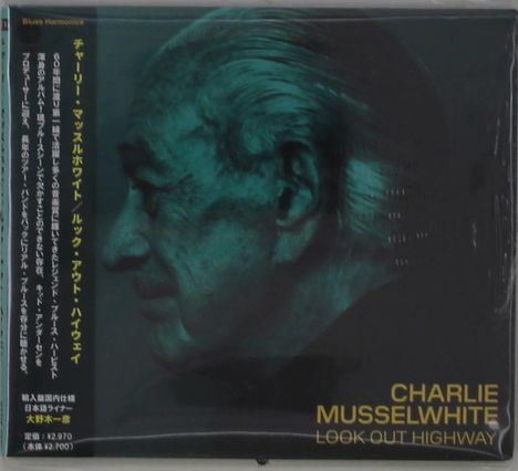 Charlie Musselwhite: Look Out Highway (Digisleeve), CD
