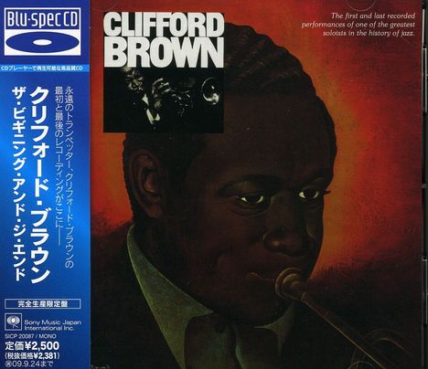 Clifford Brown (1930-1956): The Beginning And The End (Blu-Spec CD), CD