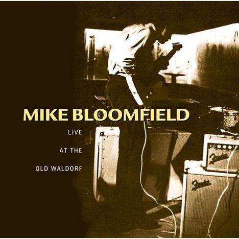 Michael Bloomfield: Live At The Old Waldorf (Blu-Spec CD 2), CD