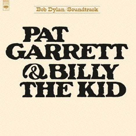 Bob Dylan: Pat Garrett &amp; Billy The Kid (Digisleeve) (Blu-Spec CD2), CD