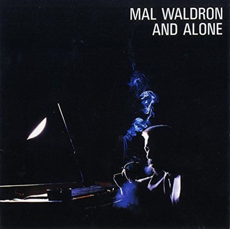Mal Waldron (1926-2002): And Alone (Limited Edition), CD