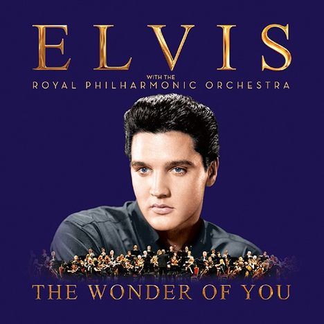 Elvis Presley (1935-1977): The Wonder Of You: Elvis Presley With The Royal Philharmonic Orchestra +Bonus, CD