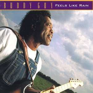 Buddy Guy: Feels Like Rain, CD