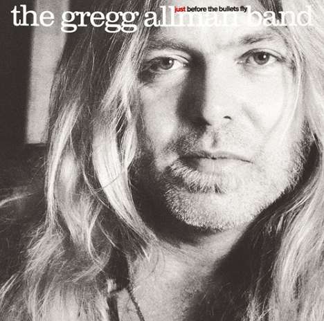 Gregg Allman: Just Before The Bullets Fly, CD