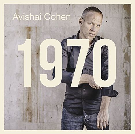 Avishai Cohen (Bass) (geb. 1970): 1970, CD