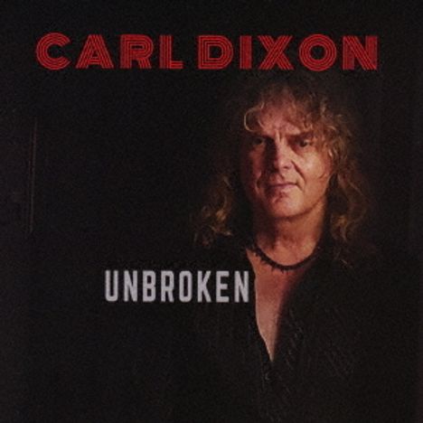 Carl Dixon: Unbroken, CD