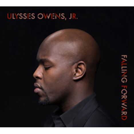 Ulysses Owens Jr. (geb. 1982): Falling Forward, CD