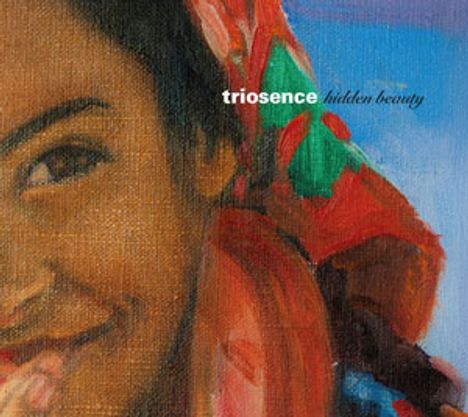Triosence: Hidden Beauty, CD