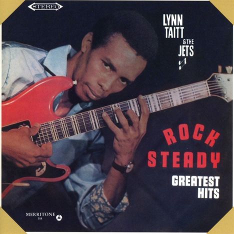 Lynn Taitt &amp; The Jets: Rock Steady Greatest Hits, CD