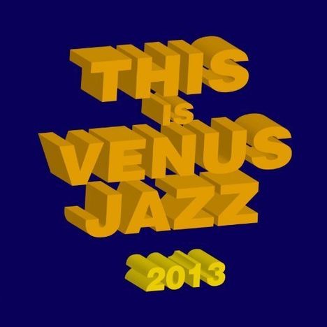 This Is Venus Jazz 2013, 2 CDs