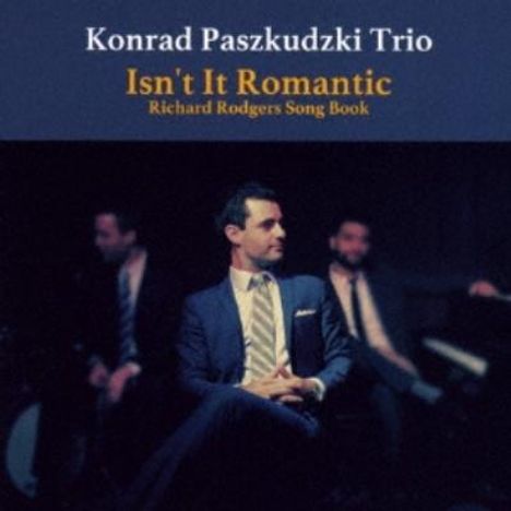 Konrad Paszkudzki: Isn't It Romantic - Richard Rodgers Song Book, CD