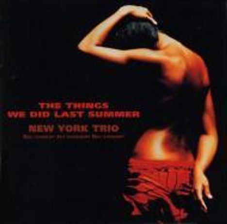 New York Trio (aka New York Jazz Trio): The Things We Did Last Summer (Digibook Hardcover), CD