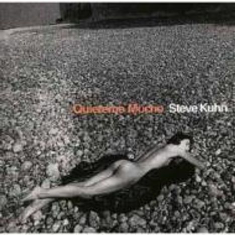 Steve Kuhn (geb. 1938): Quiereme Mucho (Digisleeve), CD