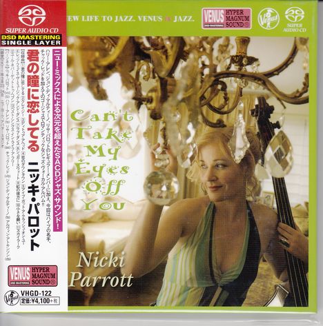 Nicki Parrott (geb. 1970): Can't Take My Eyes Off You (Digibook Hardcover), Super Audio CD Non-Hybrid