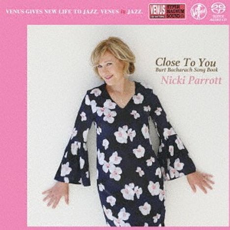 Nicki Parrott (geb. 1970): Close To You: Burt Bacharach Songbook (Digibook Hardcover), Super Audio CD Non-Hybrid