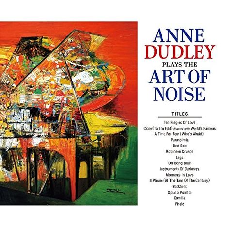 Anne Dudley (geb. 1956): Plays The Art Of Noise (Digisleeve), CD