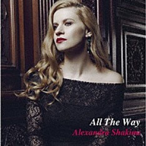 Alexandra Shakina: All The Way (Digisleeve), CD