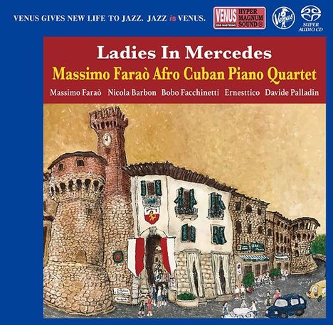 Massimo Faraò (geb. 1965): Ladies In Mercedes: Afro Cuban Piano Quartet (Digibook Hardcover), Super Audio CD Non-Hybrid