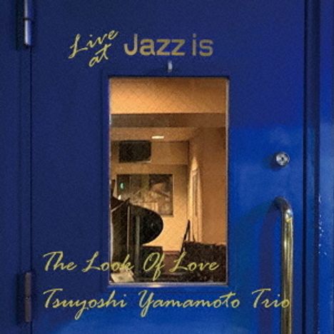 Tsuyoshi Yamamoto (geb. 1948): The Look Of Love - Live At Jazz Is (180g), LP
