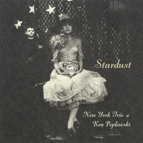 New York Trio &amp; Ken Peplowski: Stardust (180g), LP