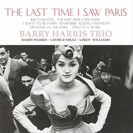 Barry Harris (1929-2021): The Last Time I Saw Paris (180g), LP