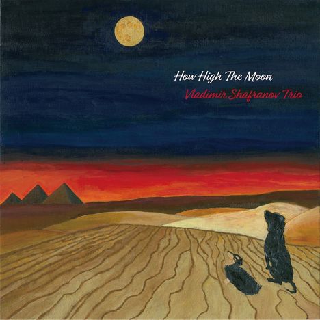 Vladimir Shafranov (geb. 1946): How High The Moon (180g), LP