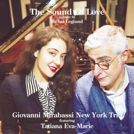 Giovanni Mirabassi &amp; Tatiana Eva-Marie: The Sound Of Love: Tribute to Michel Legrand (180g), LP
