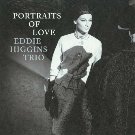 Eddie Higgins (1932-2009): Portraits Of Love (180g), LP