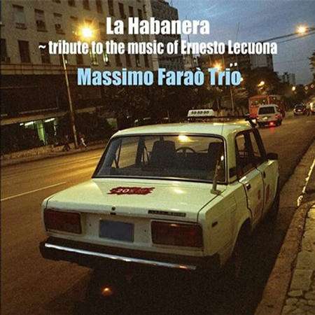 Massimo Faraò (geb. 1965): La Habanera - Tribute To The Music Of Ernesto Lecuona (180g), LP