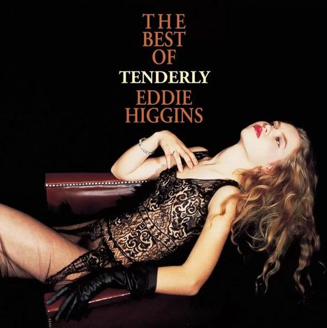 Eddie Higgins (1932-2009): Tenderly – Best of Eddie Higgins (180g), 2 LPs