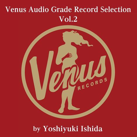 "Venus Audio Grade Record Selection Vol.2" und "by Yoshiyuki Ishida". Ein Logo zeigt eine stehende Frau in einem Kreis.