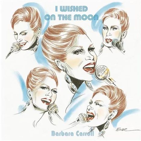 Illustration von fünf Gesichtern einer Frau mit Mikrofon. Text: "I WISHED ON THE MOON", "Barbara Carroll".