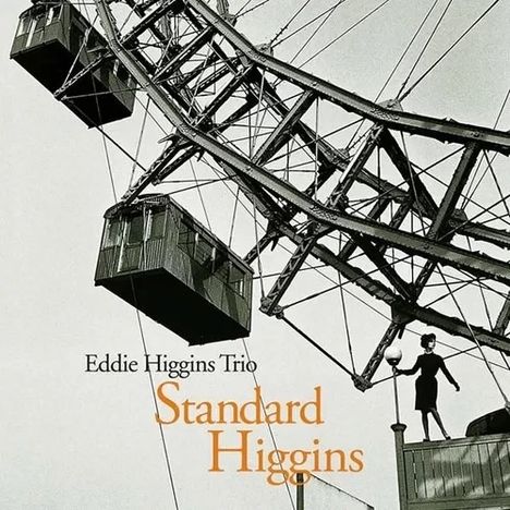 Text: "Eddie Higgins Trio, Standard Higgins." Riesenrad mit Gondeln, Frau steht auf einem Podest, kontrastreiches Design.