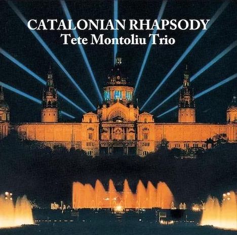 "Catalonian Rhapsody Tete Montoliu Trio" steht über einem beleuchteten Schloss, mit Strahlen und erleuchteten Wasserspielen.