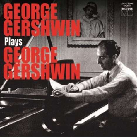 George Gershwin (1898-1937): Plays George Gershwin, CD