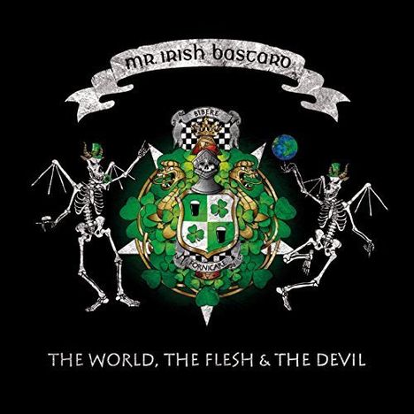 Mr. Irish Bastard: The World, The Flesh &amp; The Devil, CD