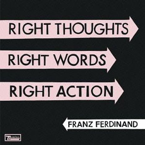 Franz Ferdinand: Right Thoughts Right Words Right Action (Digisleeve), 2 CDs