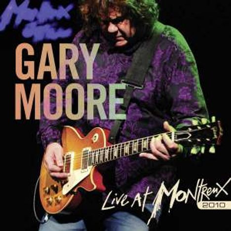 Gary Moore: Live At Montreux 2010, 2 CDs