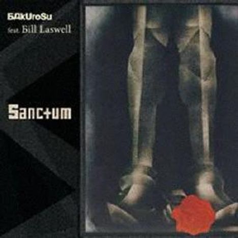 Bakurosu &amp; Bill Laswell: Sanctum, CD