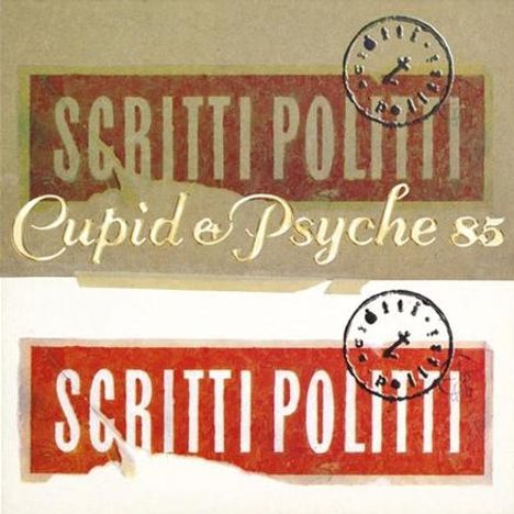 Text "SCRITTI POLITTI" in Rot. Oben "Cupid & Psyche 85" in Goldschrift. Zwei Mal, übereinander, mit Stempel verziert.