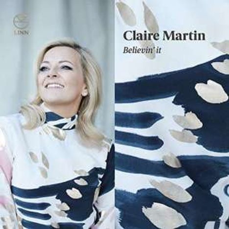 Claire Martin (geb. 1967): Believin' It (Digipack), CD