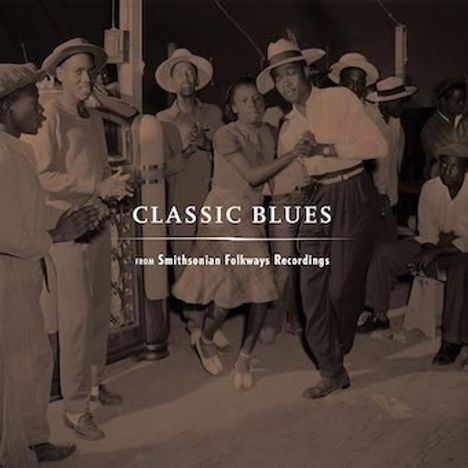 "CLASSIC BLUES from Smithsonian Folkways Recordings." Tanzpaar, umgeben von applaudierenden Menschen, vermutlich aus den 1930er Jahren.