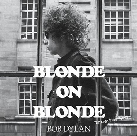 Bob Dylan: Blonde On Blonde (The Lost Mono Tracks), CD