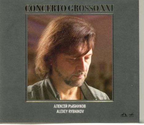 Alexei Rybnikov (geb. 1945): Concerto Grosso XXI, CD
