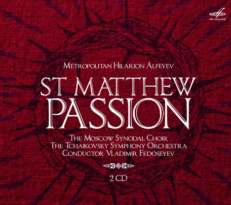 Hilarion Alfeyev (geb. 1966): Matthäus-Passion, 2 CDs