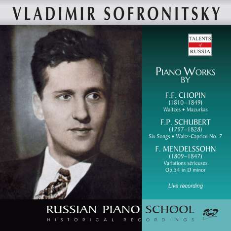 Vladimir Sofronitzky spielt Werke von Chopin, Schubert &amp; Mendelssohn, CD