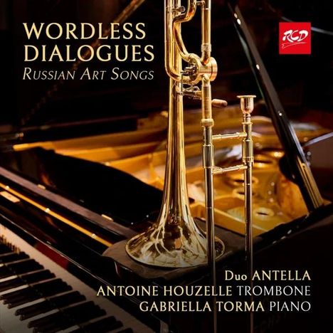 "WORDLESS DIALOGUES, Russian Art Songs, Duo Antella, Antoine Houzelle Trombone, Gabriella Torma Piano". Posaune vor Klavier.